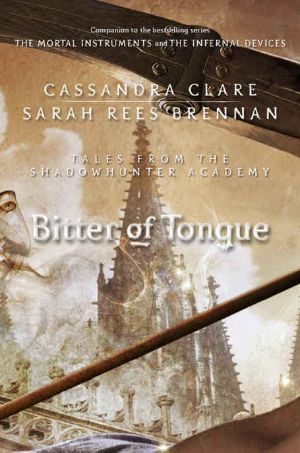 [Tales from the Shadowhunter Academy 07] • Bitter of Tongue